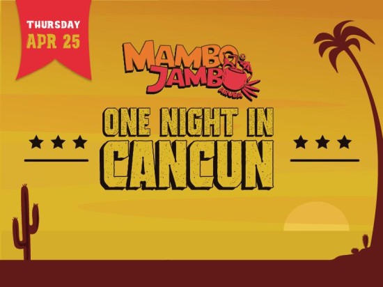 Mambo Jambo's April Fiesta: One Night in Cancun!